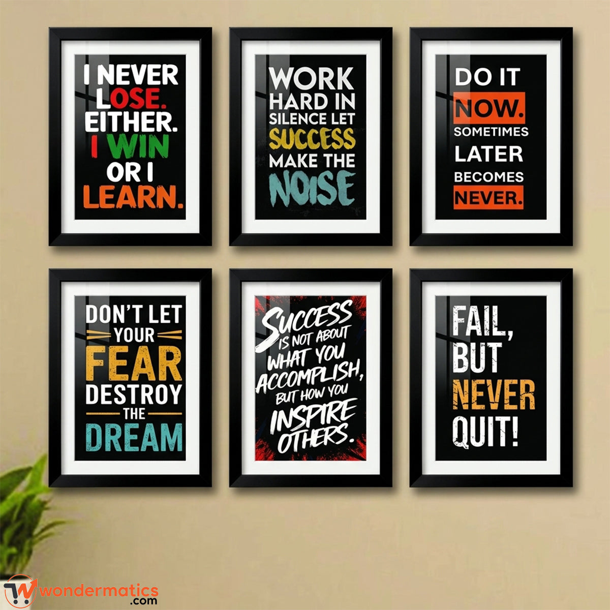 Six framed motivational wall art prints arranged in a 2x3 grid on a beige wall. Each print has a black background with white text and accent colors in orange, yellow, green, and blue.
